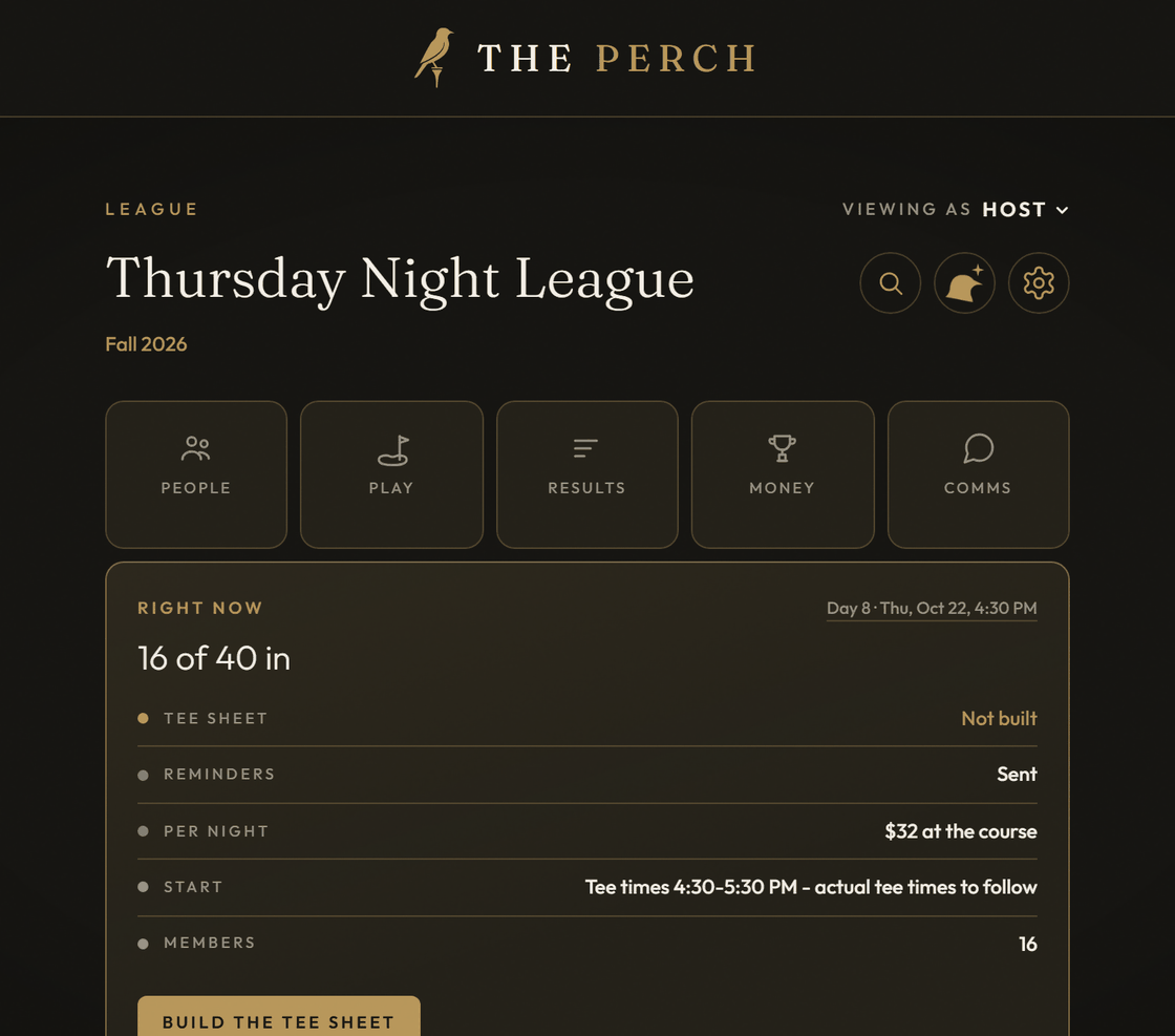 A league's home on The Perch: 16 of 40 in for the next Thursday, reminders sent and Build the tee sheet.