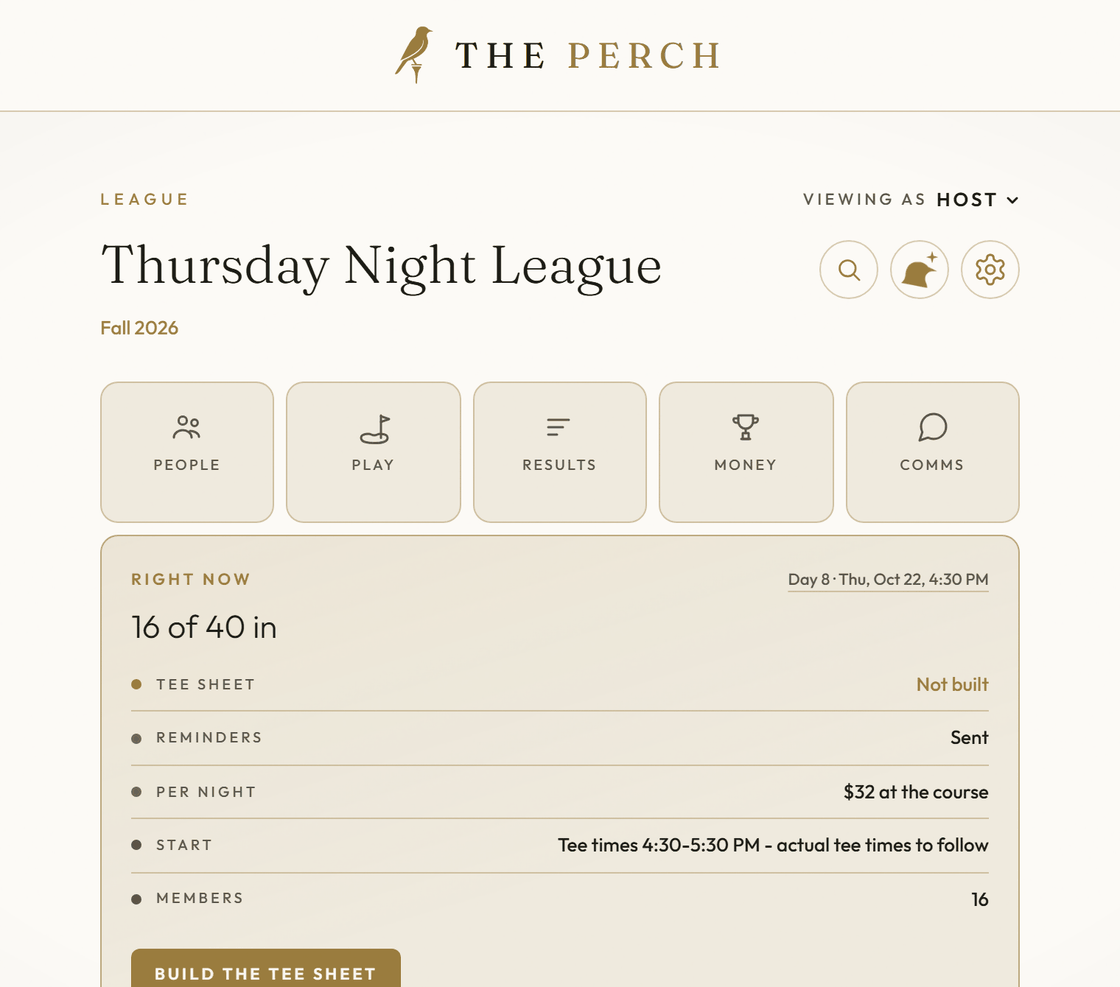 A league's home on The Perch: 16 of 40 in for the next Thursday, reminders sent and Build the tee sheet.