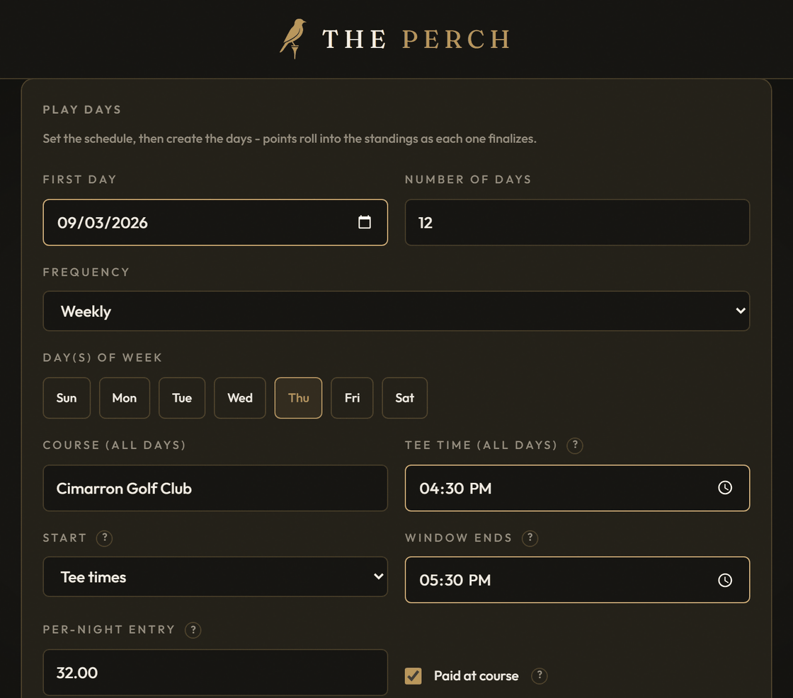 Setting up a league's play days on The Perch: first night, 12 weekly Thursday nights, course, tee times and a per-night entry.