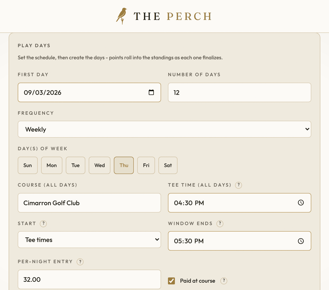 Setting up a league's play days on The Perch: first night, 12 weekly Thursday nights, course, tee times and a per-night entry.